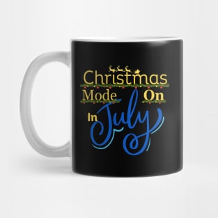 Classic Christmas Mode on in july Mug